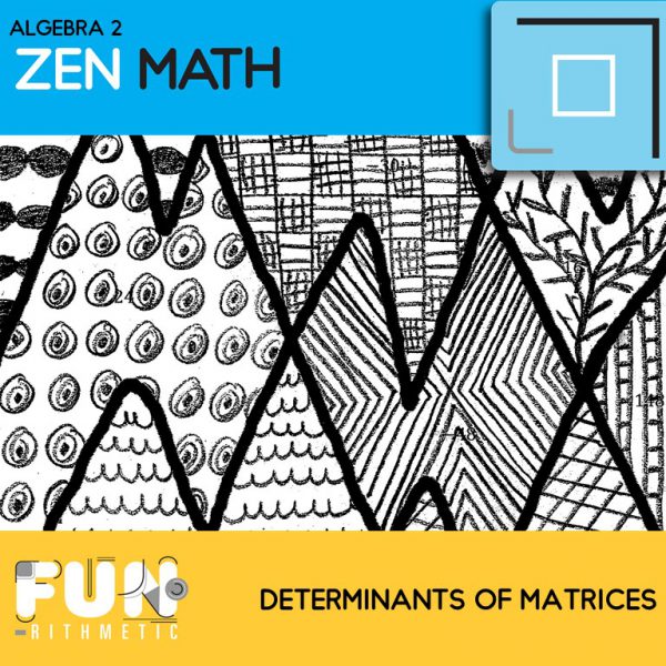 determinants of matrices zen math