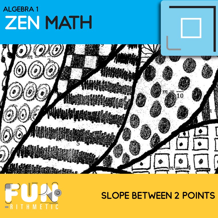 slope between 2 points zen math slope between 2 points zen math